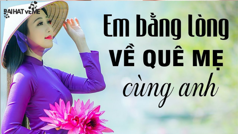 bài hát về quê mẹ cùng anh