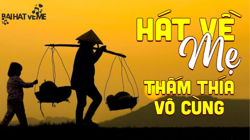 những bài hát hay về mẹ